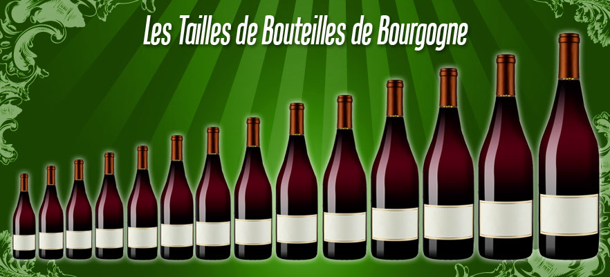 Les tailles de bouteilles de Bourgogne