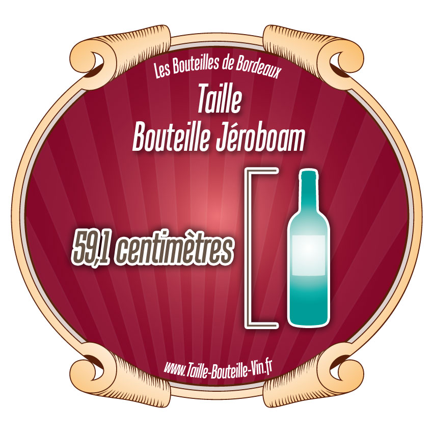 Taille Bordeaux jeroboam